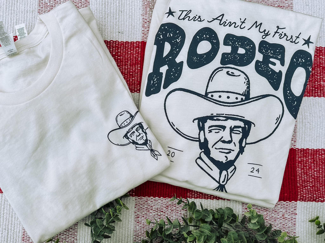 This Ain't My First Rodeo Tee